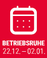 Wir haben Betriebsruhe vom 22.12.2025 bis 02.01.2026